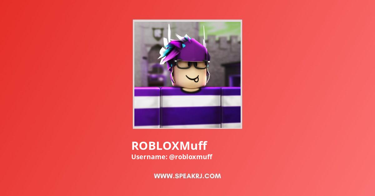 Robloxmuff Youtube Channel Subscribers Statistics Speakrj Stats - robloxmuff profile roblox