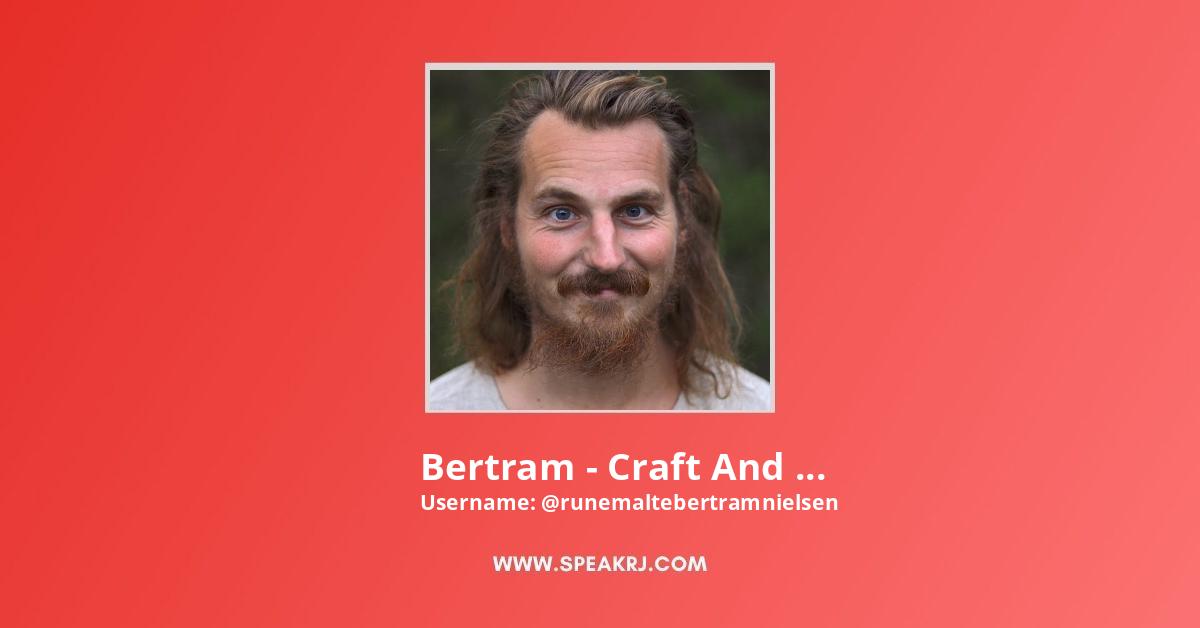 Bertram - Craft And Wilderness YouTube Video Stats - SPEAKRJ Stats