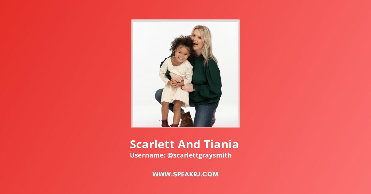 Scarlett And Tiania Youtube Channel Subscribers Statistics Speakrj Stats