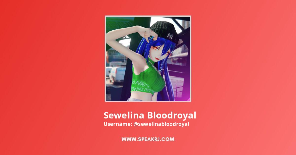 Sewelina Bloodroyal YouTube Channel Stats