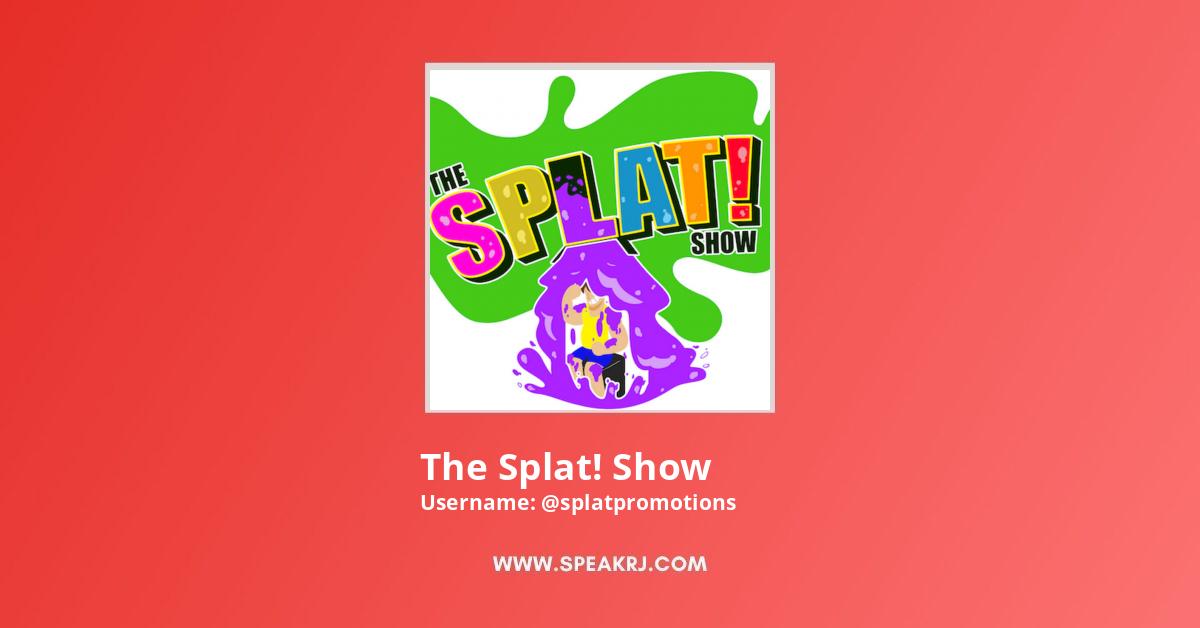 The splat show
