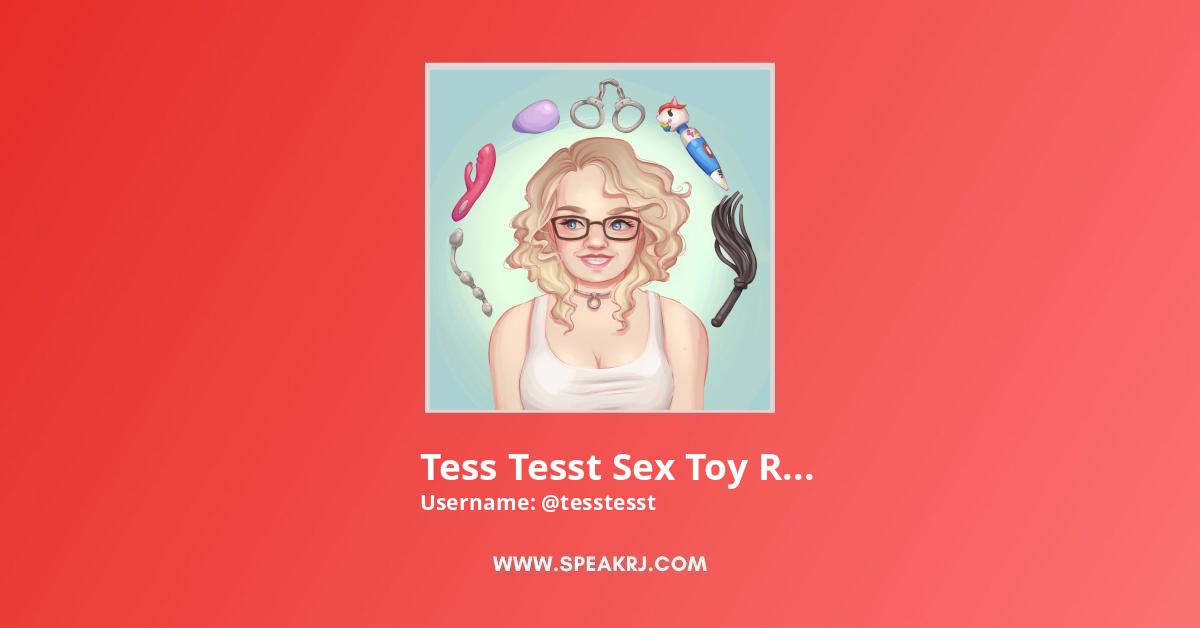 Tess Tesst Sex Toy Reviews YouTube Channel Stats