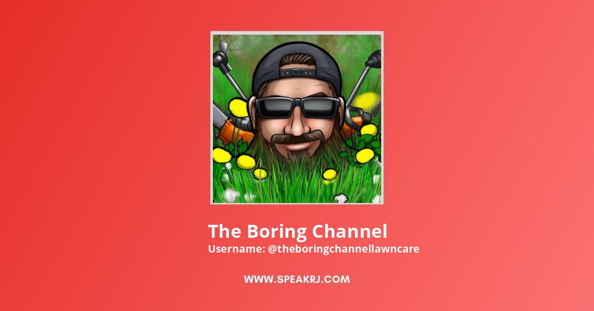 The Boring Channel YouTube Channel Statistics / Analytics - SPEAKRJ Stats