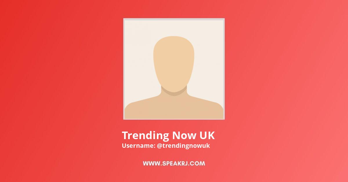 Trending Now UK YouTube Channel Stats