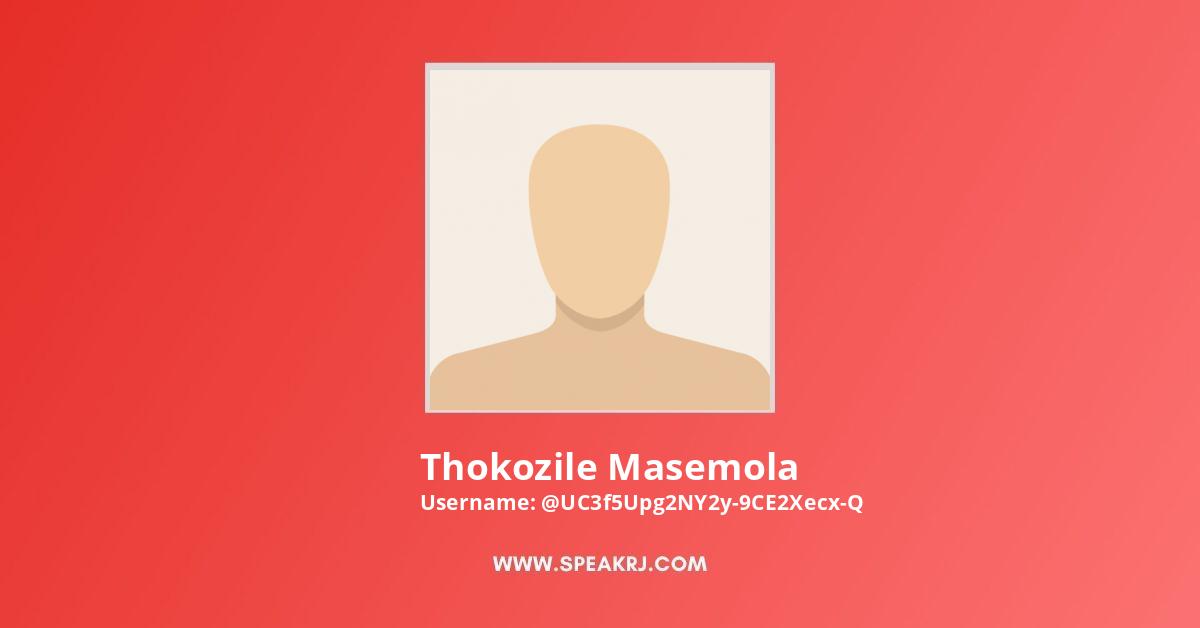 Thokozile Masemola YouTube Channel Stats
