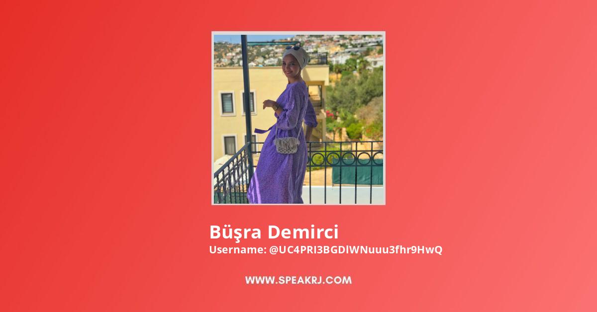 Büşra Demirci YouTube Channel Stats