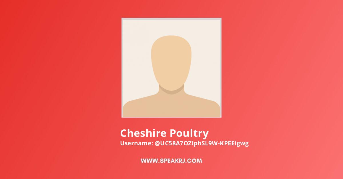 Cheshire Poultry YouTube Channel Stats