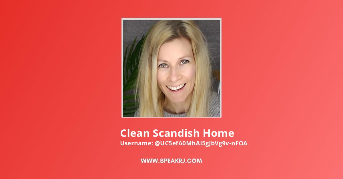 Clean Scandish Home  Channel Statistics / Analytics - SPEAKRJ Stats