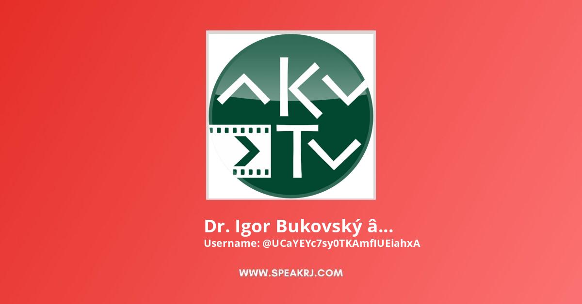 Dr. Igor Bukovský – AKV YouTube Channel Stats