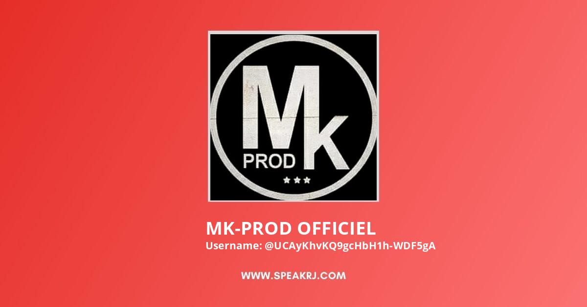 Mk Prod MK-PROD OFFICIEL YouTube Channel Statistics / Analytics - SPEAKRJ Stats