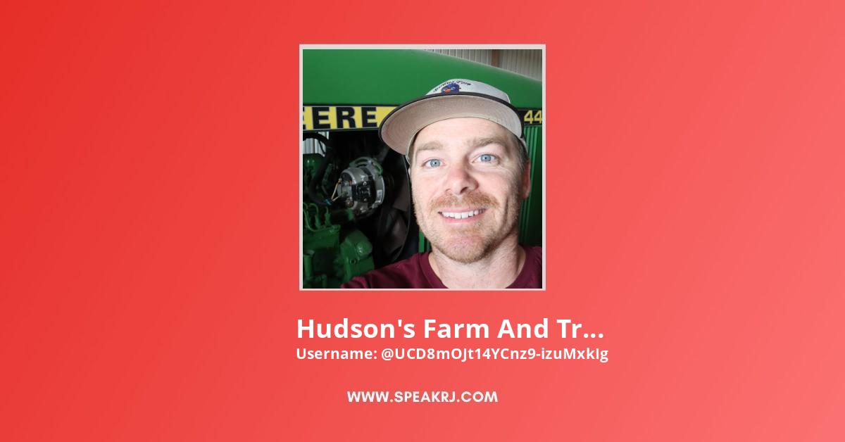 Hudson's Farm And Tractor YouTube Channel Statistics / Analytics