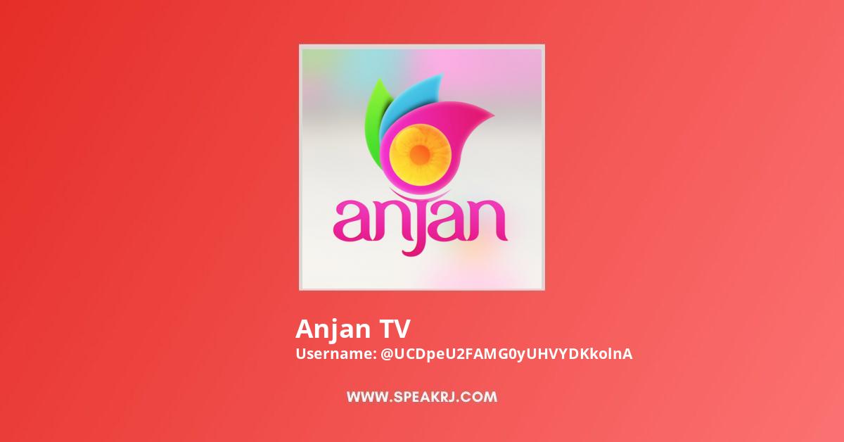 Anjan Tv Youtube Live Subscriber Count Realtime Speakrj Stats