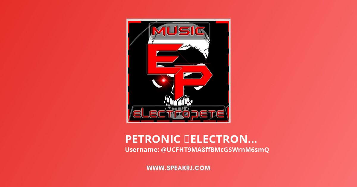 PETRONIC ★ELECTRONIC MUSIC, TUTORIALES★ YouTube Channel Stats