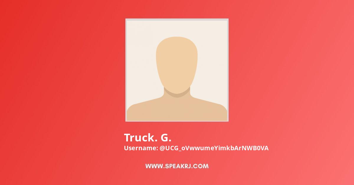 Truck. G. YouTube Channel Stats