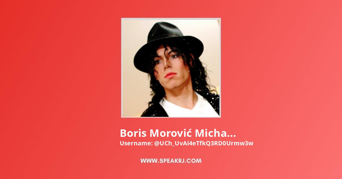 Boris Morović Michael Jackson Impersonator YouTube Channel Stats