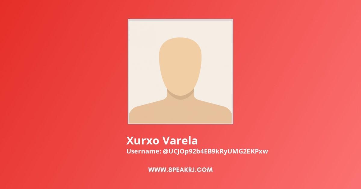 Xurxo Varela YouTube Channel Stats