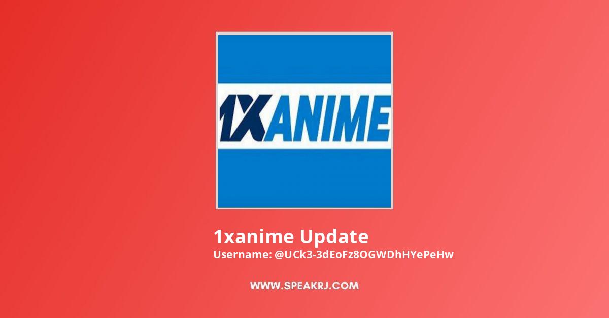 1xanime Update YouTube Channel Stats