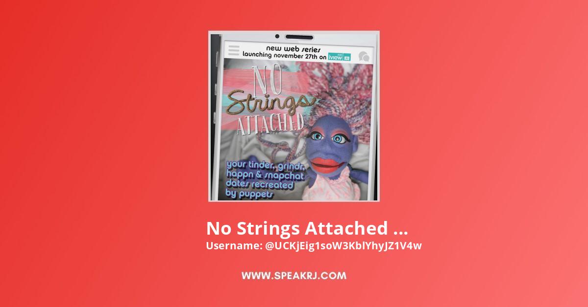 No Strings Attached  Series YouTube Channel Statistics / Analytics
