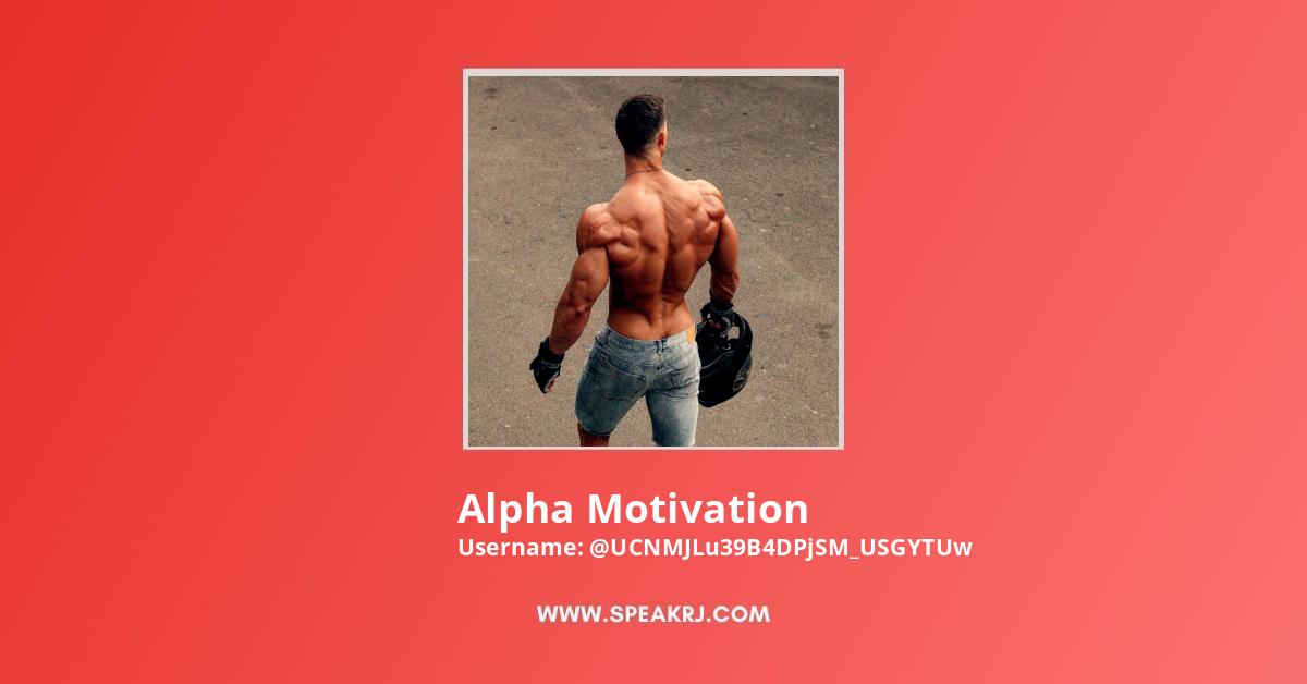 Alpha Motivation YouTube Channel Statistics / Analytics - SPEAKRJ Stats