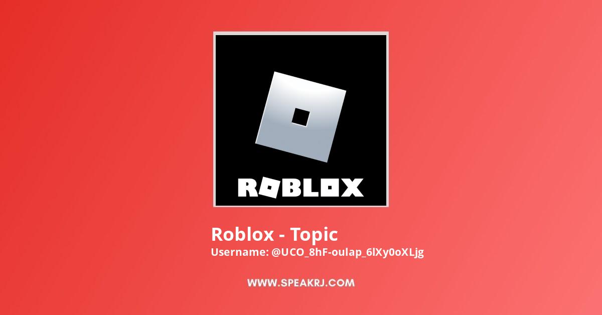 Roblox Topic Youtube Channel Subscribers Statistics Speakrj Stats - youtube channel on roblox