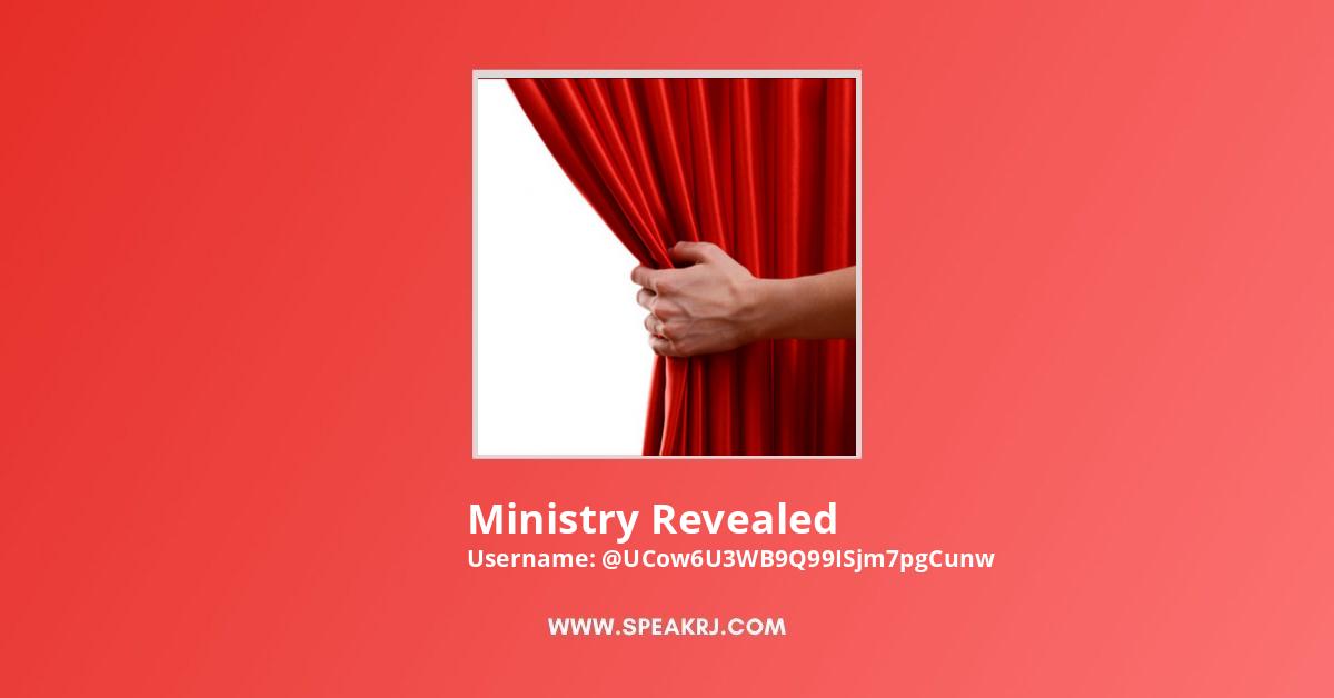 Ministry Revealed YouTube Channel Stats