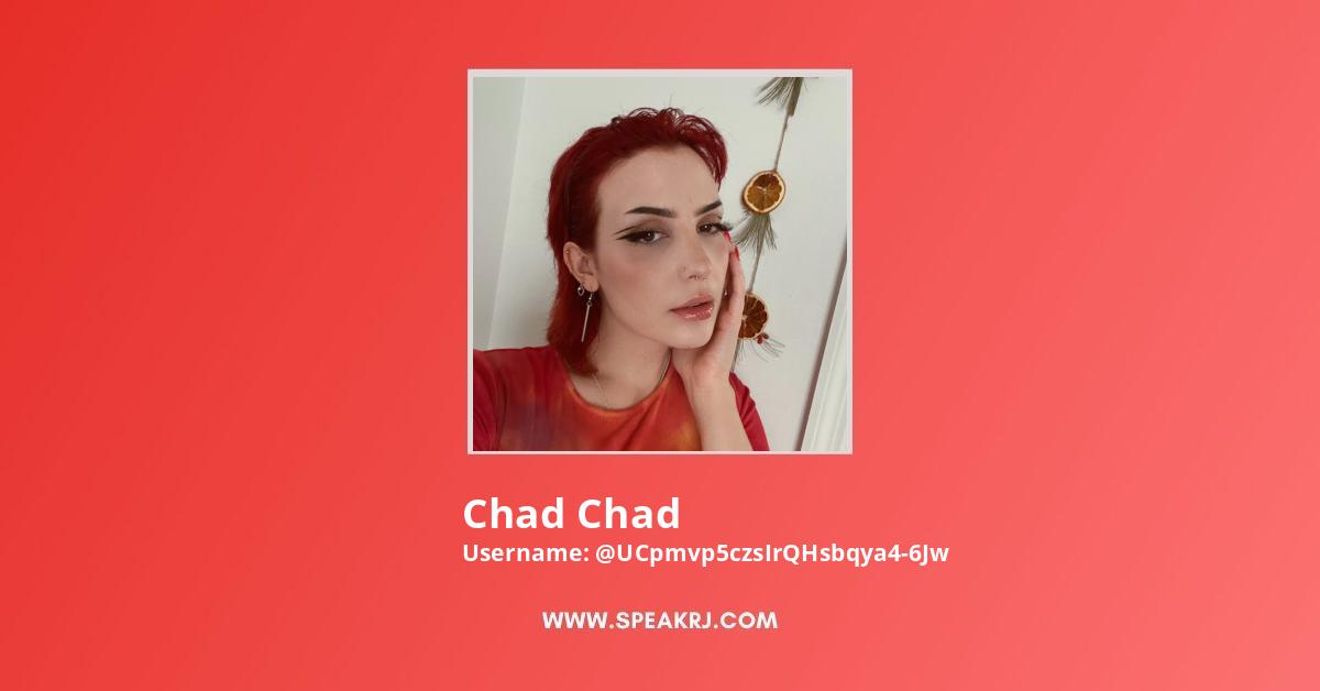 Chad Chad YouTube Channel Statistics / Analytics - SPEAKRJ Stats