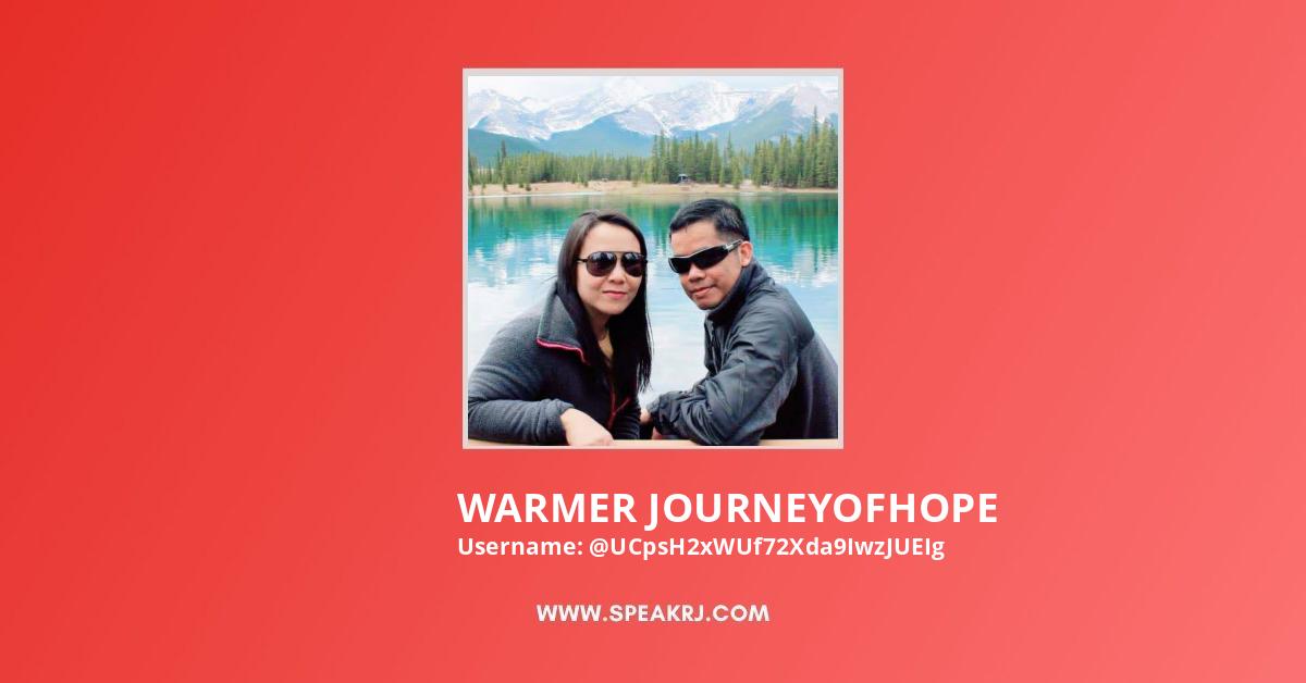 WARMER JOURNEYOFHOPE YouTube Channel Stats