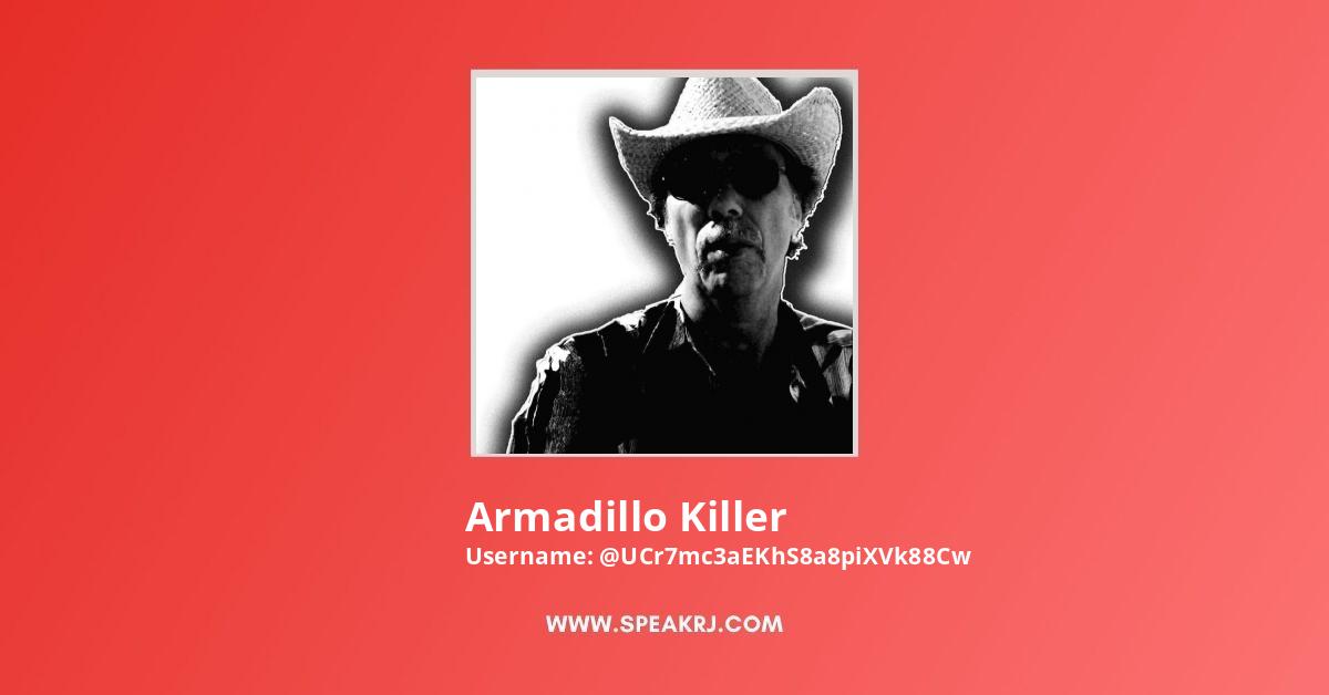 Armadillo Killer YouTube Channel Stats