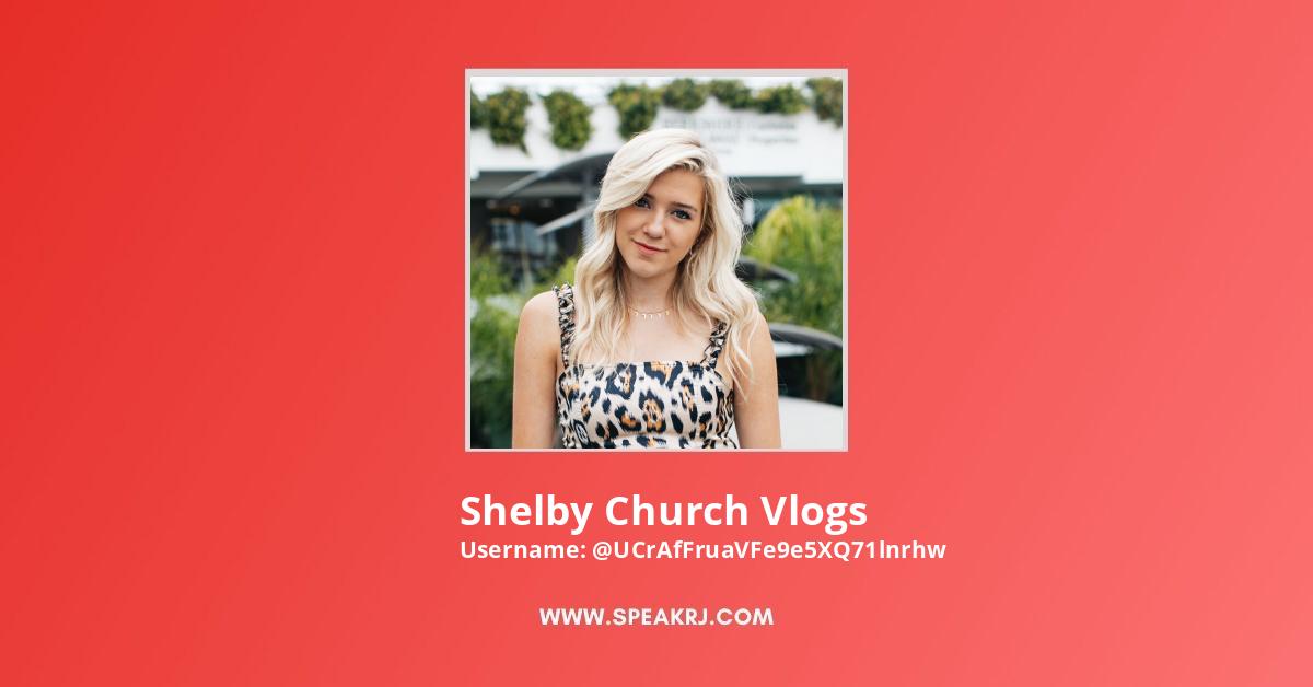 Shelby Church Vlogs YouTube Net Worth and Estimated Income Stats