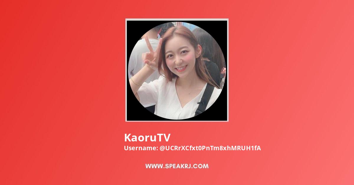 KaoruTV YouTube Channel Statistics Analytics SPEAKRJ Stats