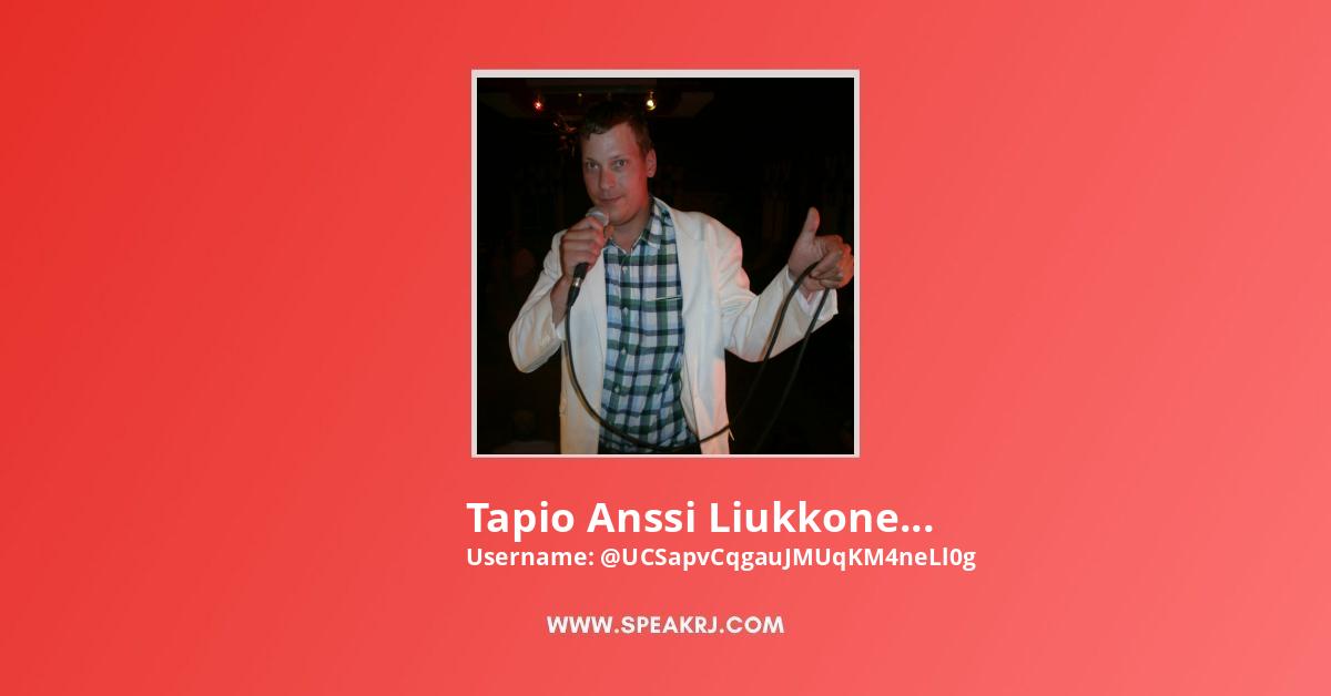 Tapio Anssi Liukkonen YouTube Channel Statistics / Analytics - SPEAKRJ Stats