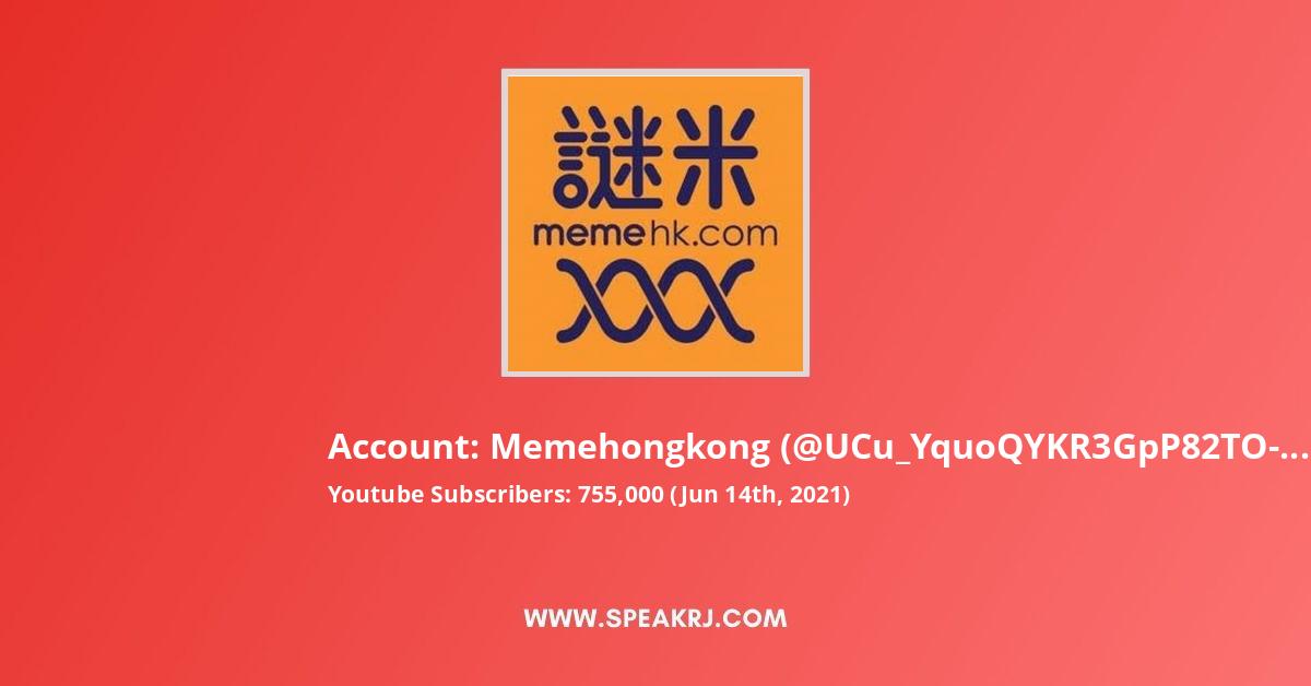 Memehongkong YouTube Channel Statistics / Analytics - SPEAKRJ Stats