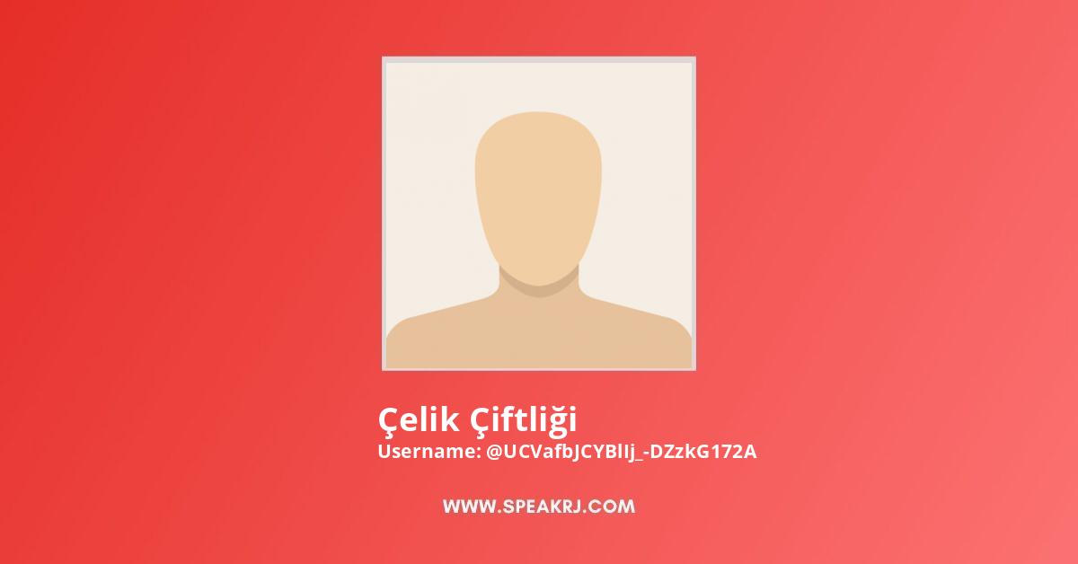 Çelik Çiftliği YouTube Channel Stats