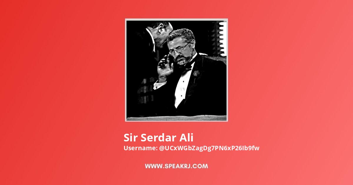 Sir Serdar Ali YouTube Channel Stats