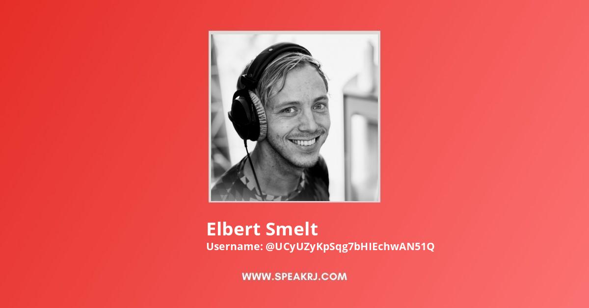 Elbert Smelt Burn Out Elbert Smelt YouTube Channel Statistics / Analytics - SPEAKRJ Stats