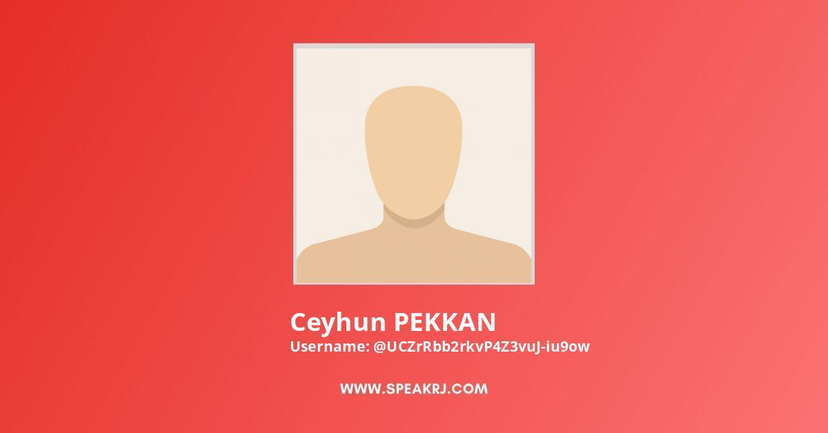 Ceyhun PEKKAN YouTube Channel Stats