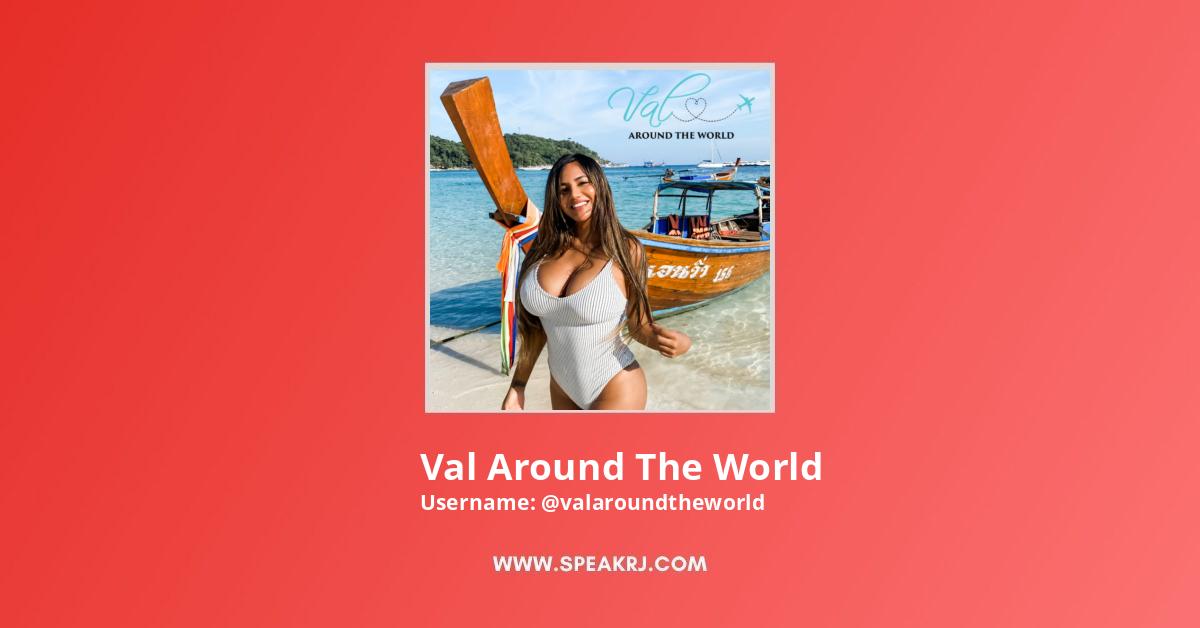 Val around the world