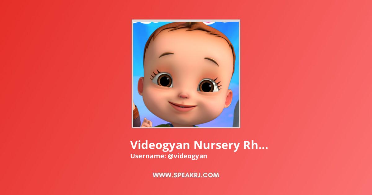 Videogyan Nursery Rhymes Kids Songs Cartoons Youtube Channel Subscribers Statistics Speakrj Stats